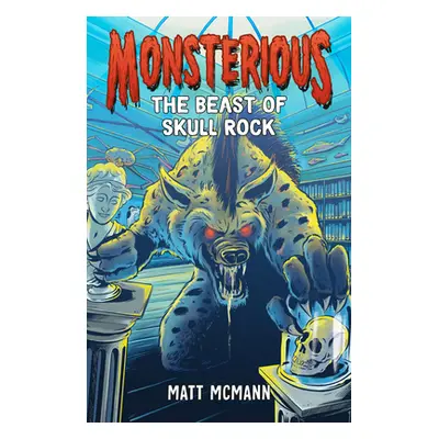 "The Beast of Skull Rock (Monsterious, Book 4)" - "" ("McMann Matt")(Paperback)