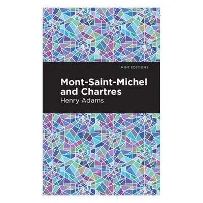 "Mont-Saint-Michel and Chartres" - "" ("Adams Henry")(Paperback)