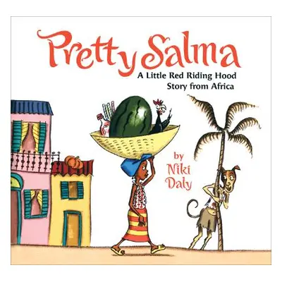 "Pretty Salma: A Little Red Riding Hood Story from Africa" - "" ("Daly Niki")(Pevná vazba)