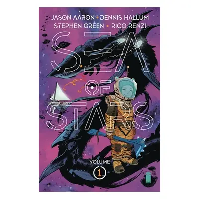 "Sea of Stars Volume 1: Lost in the Wild Heavens" - "" ("Aaron Jason")(Paperback)