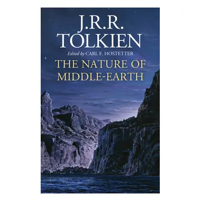 "The Nature of Middle-Earth" - "" ("Tolkien J. R. R.")(Pevná vazba)