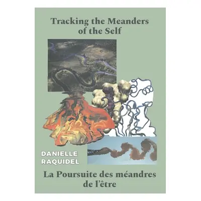 "Tracking the Meanders of the Self" - "" ("Raquidel Danielle")(Paperback)