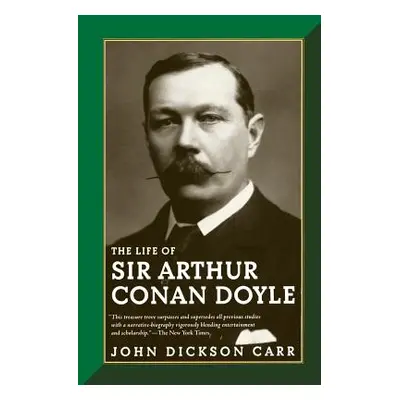 "The Life of Sir Arthur Conan Doyle" - "" ("Carr John Dickson")(Paperback)