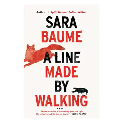 "A Line Made by Walking" - "" ("Baume Sara")(Paperback)