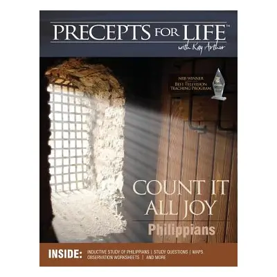 "Precepts For Life Study Companion: Count It All Joy (Philippians)" - "" ("Arthur Kay")(Paperbac