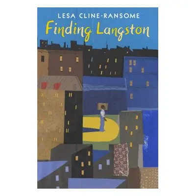 "Finding Langston" - "" ("Cline-Ransome Lesa")(Pevná vazba)