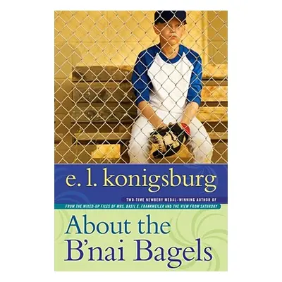 "About the B'Nai Bagels" - "" ("Konigsburg E. L.")(Paperback)