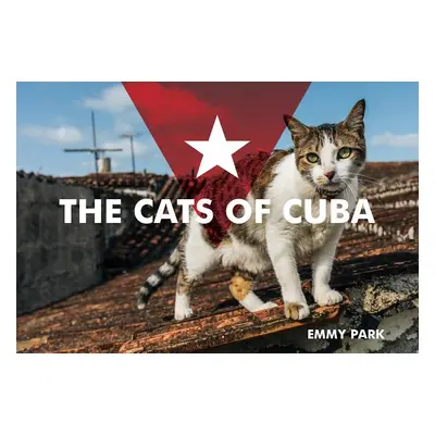 "The Cats of Cuba" - "" ("Park Emmy")(Pevná vazba)