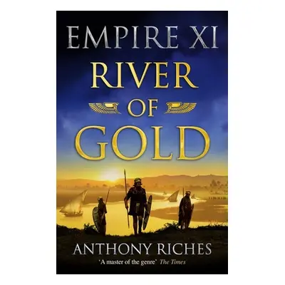 "River of Gold: Empire XI" - "" ("Riches Anthony")(Paperback)