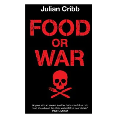 "Food or War" - "" ("Cribb Julian")(Paperback)