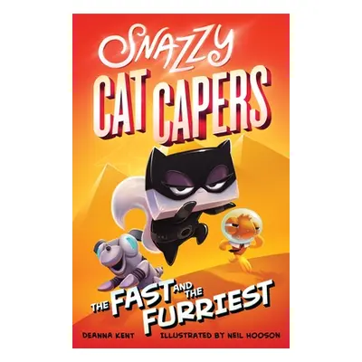 "Snazzy Cat Capers: The Fast and the Furriest" - "" ("Kent Deanna")(Paperback)