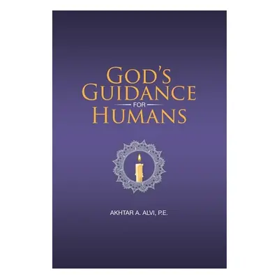 "God's Guidance for Humans" - "" ("Alvi P. E. Akhtar A.")(Paperback)