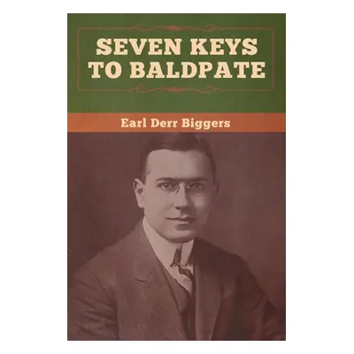 "Seven Keys to Baldpate" - "" ("Biggers Earl Derr")(Paperback)