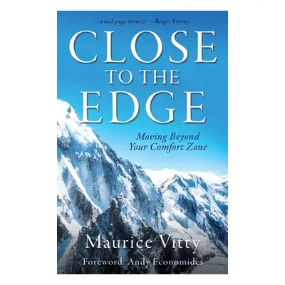 "Close To The Edge: Moving Beyond Your Comfort Zone" - "" ("Vitty Maurice")(Paperback)