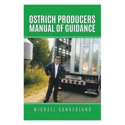 "Ostrich Producers Manual of Guidance" - "" ("Sunderland Michael")(Paperback)