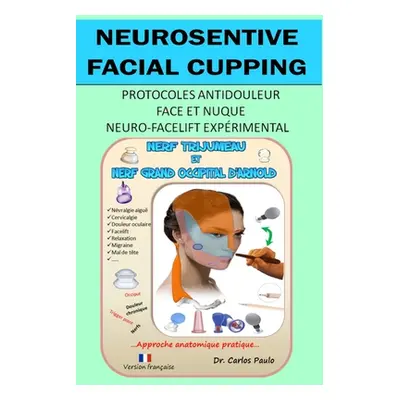 "Neurosensitive facial cupping - Version franaise" - "" ("Paulo Carlos")(Paperback)