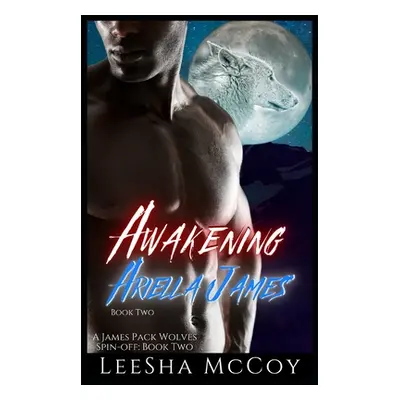 "Awakening Ariella James 2: An Urban Paranormal Romance" - "" ("McCoy Leesha")(Paperback)