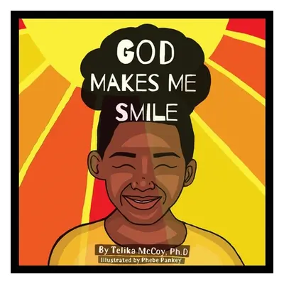 "God Makes Me Smile" - "" ("McCoy Telika")(Paperback)