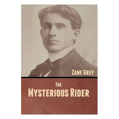 "The Mysterious Rider" - "" ("Grey Zane")(Pevná vazba)