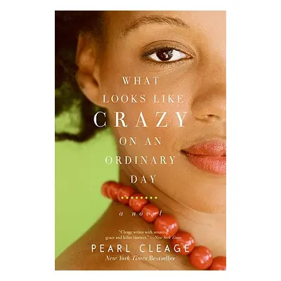 "What Looks Like Crazy on an Ordinary Day" - "" ("Cleage Pearl")(Paperback)