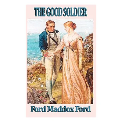 "The Good Soldier" - "" ("Ford Ford Madox")(Paperback)