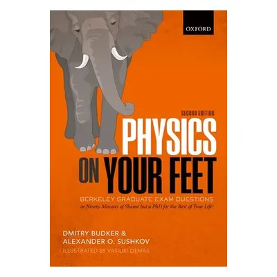 "Physics on Your Feet: Berkeley Graduate Exam Questions" - "" ("Budker Dmitry")(Pevná vazba)