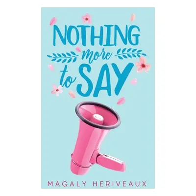 "Nothing More To Say" - "" ("Heriveaux Magaly")(Paperback)