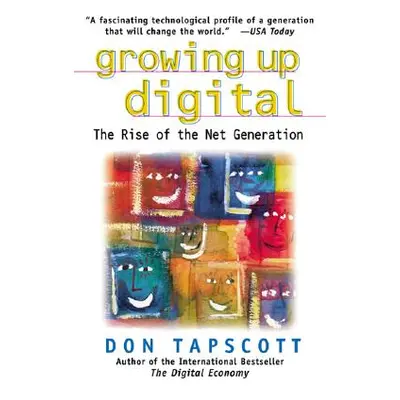 "Growing Up Digital: The Rise of the Net Generation" - "" ("Tapscott Don")(Paperback)