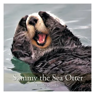 "Sammy the Sea Otter" - "" ("Shanks Cindy")(Paperback)