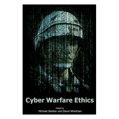 "Cyber Warfare Ethics" - "" ("Skerker Michael")(Paperback)