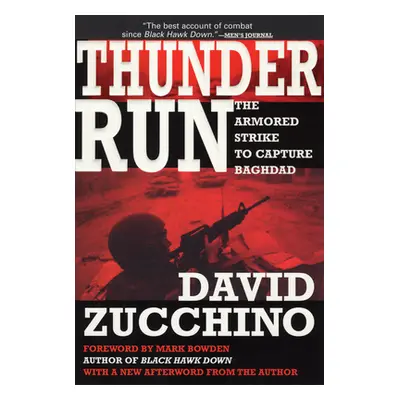 "Thunder Run: The Armored Strike to Capture Baghdad" - "" ("Zucchino David")(Paperback)