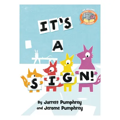 "It's a Sign! (Elephant & Piggie Like Reading!)" - "" ("Pumphrey Jarrett")(Pevná vazba)