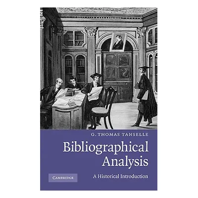 "Bibliographical Analysis" - "" ("Tanselle G. Thomas")(Paperback)