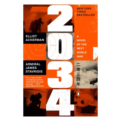 "2034: A Novel of the Next World War" - "" ("Ackerman Elliot")(Paperback)