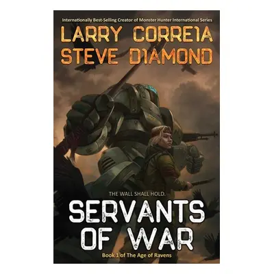 "Servants of War" - "" ("Correia Larry")(Pevná vazba)