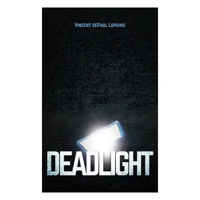 "Deadlight" - "" ("Depaul Lupiano Vincent")(Pevná vazba)