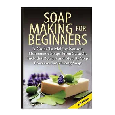 "Soap Making For Beginners" - "" ("P Lindsey")(Pevná vazba)