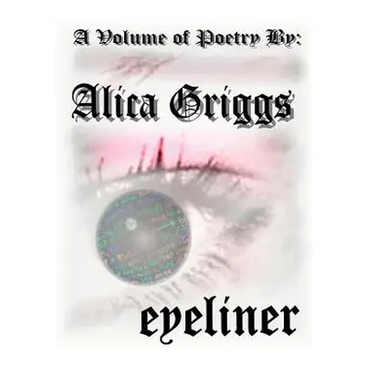 "Eyeliner" - "" ("Griggs Alica")(Paperback)