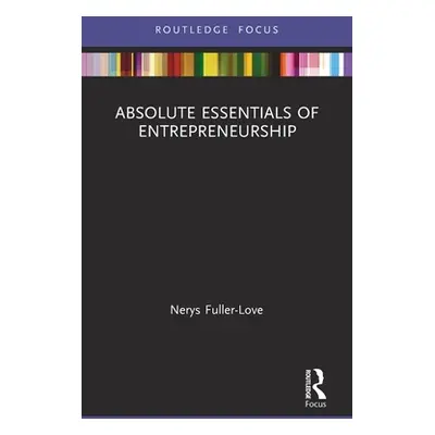 "The Absolute Essentials of Entrepreneurship" - "" ("Fuller-Love Nerys")(Paperback)