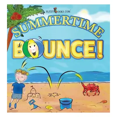 "Summertime Bounce!" - "" ("Books Com Flitzy")(Pevná vazba)