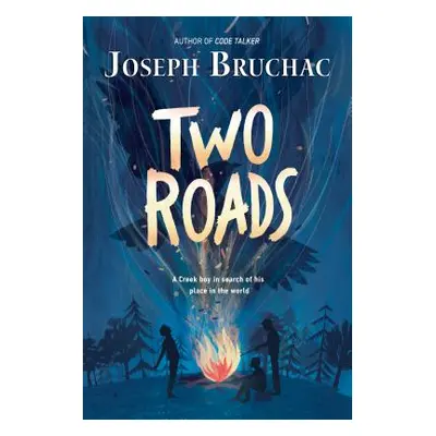 "Two Roads" - "" ("Bruchac Joseph")(Pevná vazba)