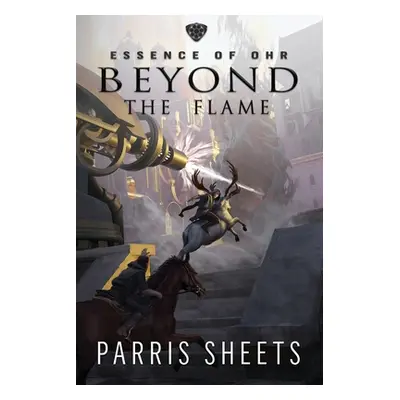 "Beyond the Flame: A Young Adult Fantasy Adventure" - "" ("Sheets Parris")(Paperback)