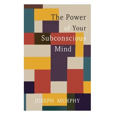 "The Power of Your Subconscious Mind" - "" ("Murphy Joseph")(Pevná vazba)