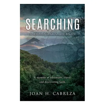 "Searching: A Biologist's Journey" - "" ("Cabreza Joan H.")(Paperback)