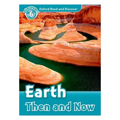 "Oxford Read and Discover: Level 6: Earth Then and Now" - "" ("Quinn Robert")(Paperback)