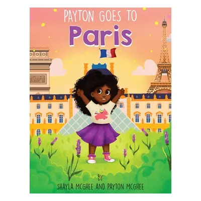 "Payton Goes to Paris" - "" ("McGhee Shayla")(Pevná vazba)