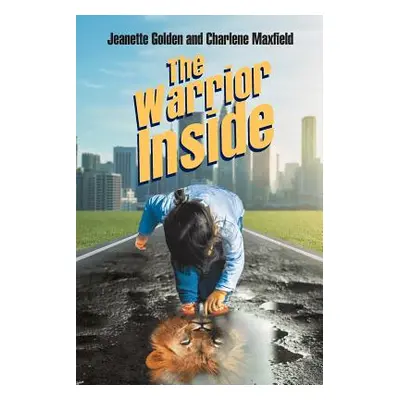 "The Warrior Inside" - "" ("Golden Jeanette")(Paperback)