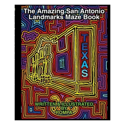 "The Amazing San Antonio Landmarks Maze Book" - "" ("Harrison Charles")(Paperback)