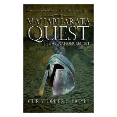 "The Mahabharata Quest: The Alexander Secret" - "" ("Doyle Christopher C.")(Paperback)