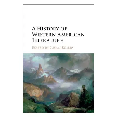 "A History of Western American Literature" - "" ("Kollin Susan")(Pevná vazba)